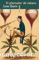 Libros de segunda mano: El plantador de tabaco. - Barth, John.