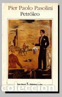 Libros de segunda mano: Petr&oacute;leo. - Pasolini, Pier Paolo.