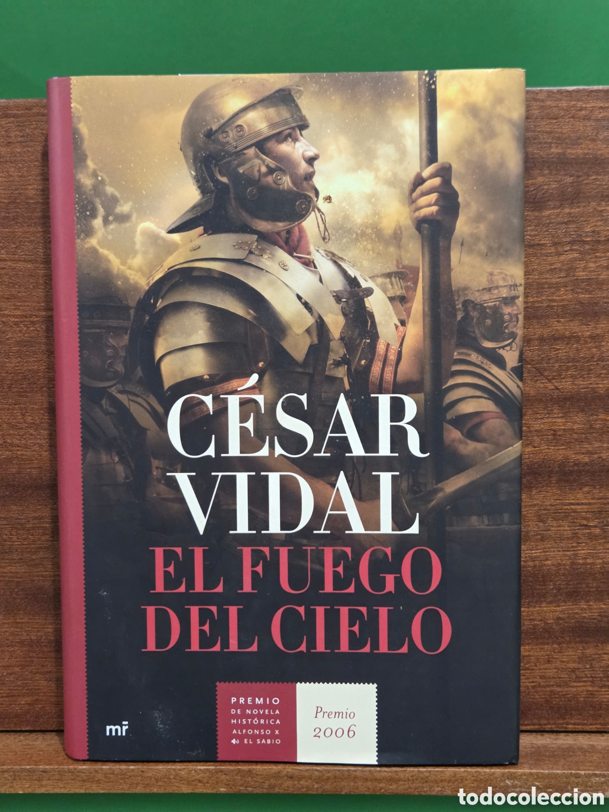 Libros de segunda mano: C&Egrave;SAR VIDAL...&rdquo;&rdquo;EL FUEGO DEL CIELO&rdquo;&rdquo;...PREMIO DE NOVELA HISTORICA ALFONSO X EL SABIO...2006...M.ROCA