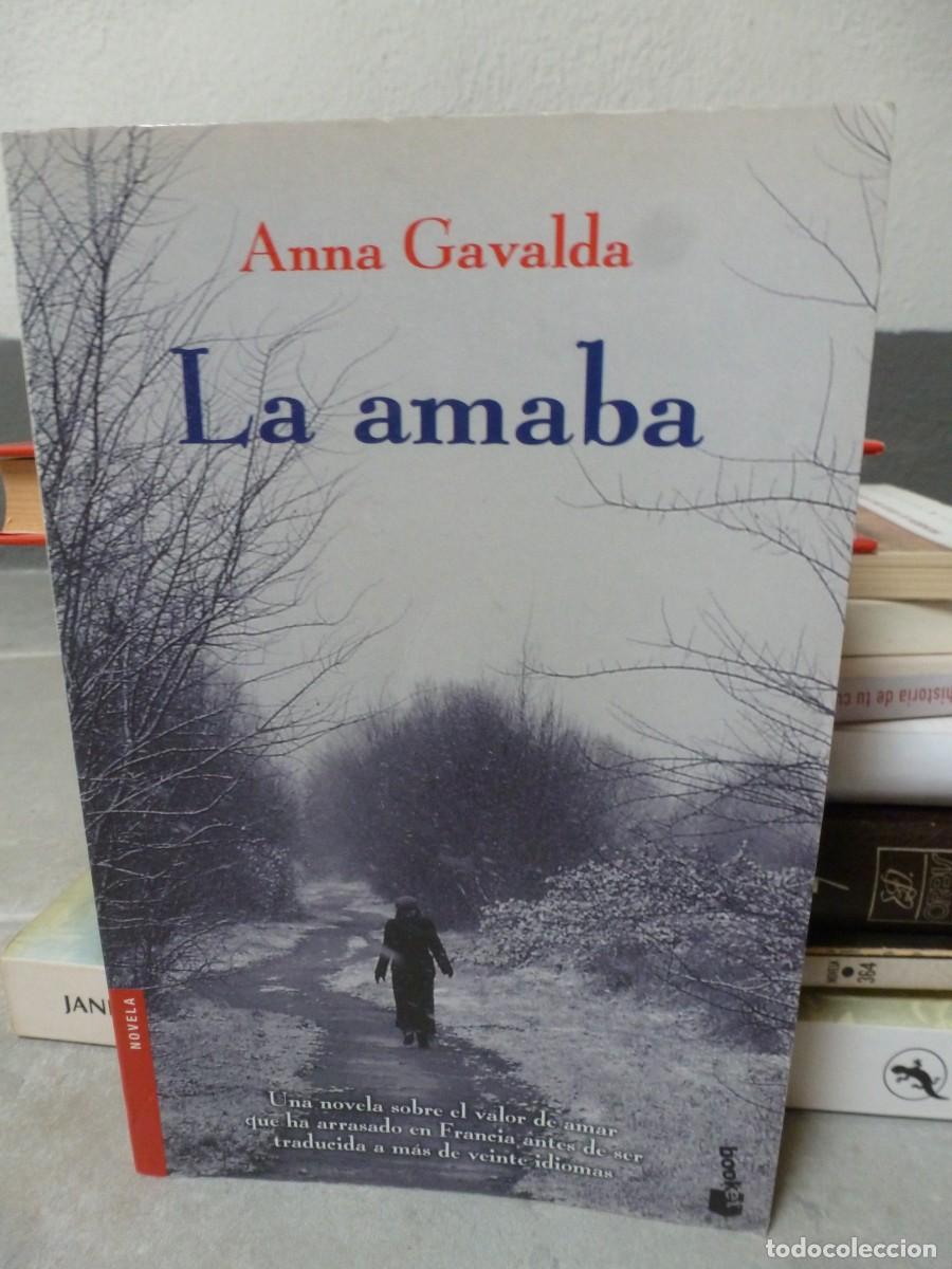 Libros de segunda mano: LA AMABA. ANNA GAVALDA. SEIX BARRAL BOOKET