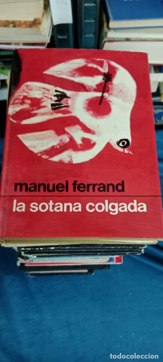 Libros de segunda mano: LA SOTANA COLGADA. MANUEL FERRAND. LIBRO GG-DNI