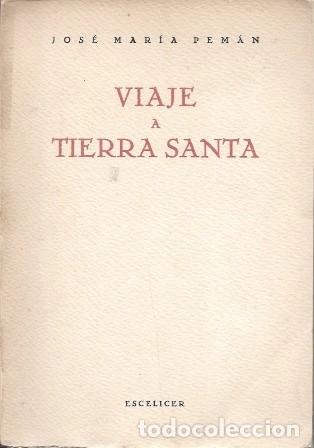 Libros de segunda mano: VIAJE A TIERRA SANTA - PEMAN, JOSE MARIA - A-PEMAN-321
