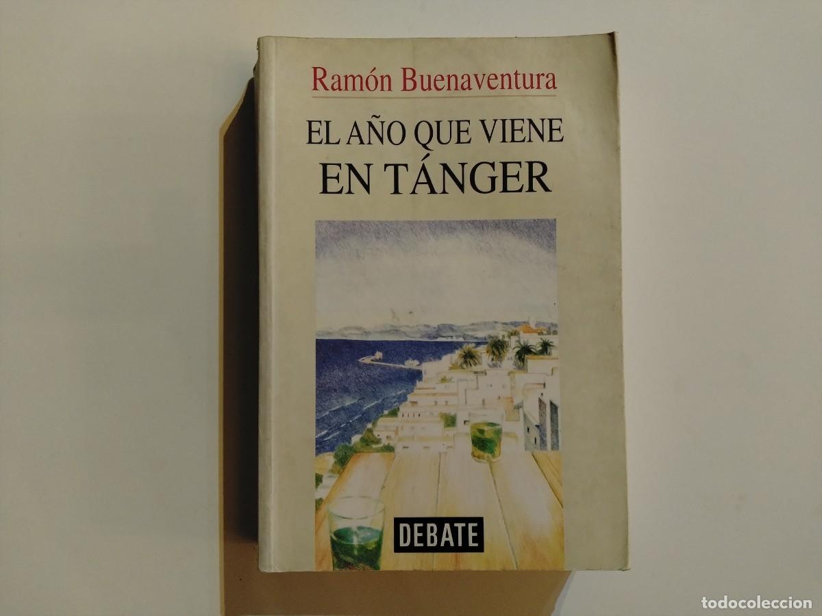 Livres d'occasion: NOVELA &rdquo;EL A&Ntilde;O QUE VIENE EN T&Aacute;NGER&rdquo;ESCRITA POR R&Aacute;MON BUENAVENTURA,ED.DEBATE 1998 (VER FOTOS)