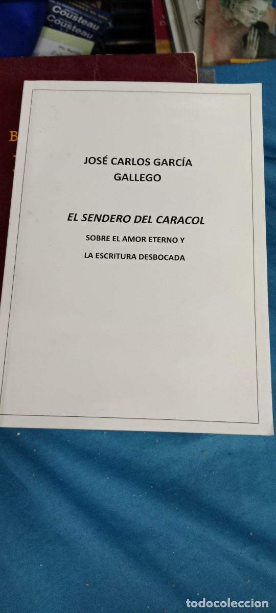 Libros de segunda mano: EL SENDERO DEL CARACOL JOSE CARLOS GARCIA GALLEGO LIBRO GG-DNI