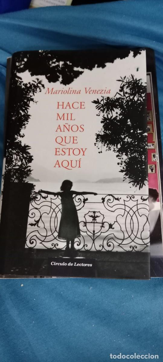 Libros de segunda mano: HACE MIL A&Ntilde;OS QUE ESTOY AQU&Iacute;. MARIOLINA VENEZIA. C&Iacute;RCULO DE LECTORES. LIBRO GG-DNI