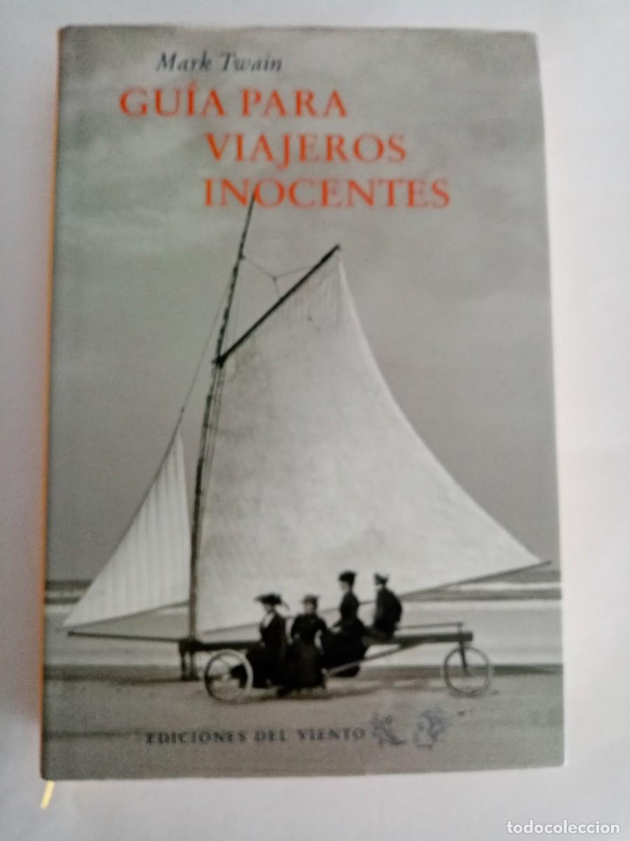 Libros de segunda mano: GU&Iacute;A PARA VIAJEROS INOCENTES . Mark Twain ( EDICIONES DEL VIENTO )