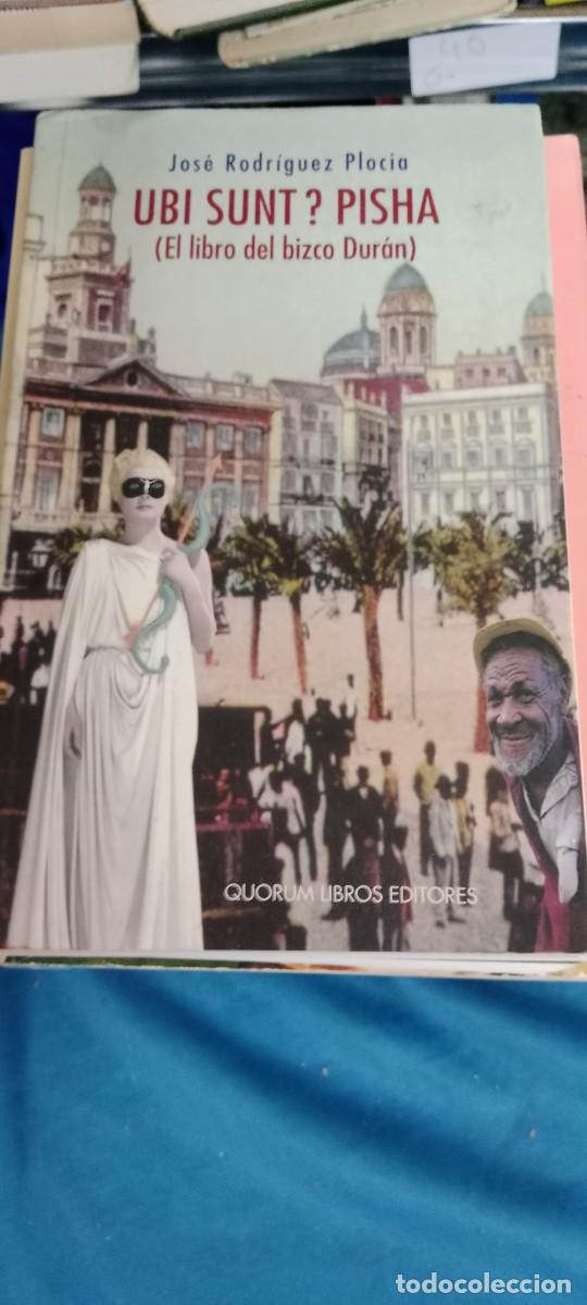 Libros de segunda mano: UBI SUNT. PISHA. EL LIBRO DEL BIZCO DUR&Aacute;N. JOSE RODRIGUEZ PLOCIA LIBRO GG-DNI