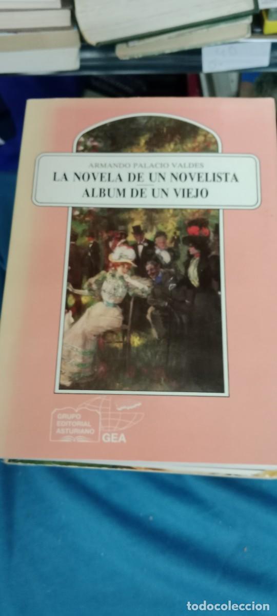 Libros de segunda mano: ARMANDO PALACIO VALD&Eacute;S: LA NOVELA DE UN NOVELISTA - ALBUM DE UN VIEJO. LIBRO GG-DNI