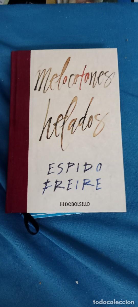 Libros de segunda mano: MELOCOTONES HELADOS ESPIDO FREIRE LIBRO GG-DNI