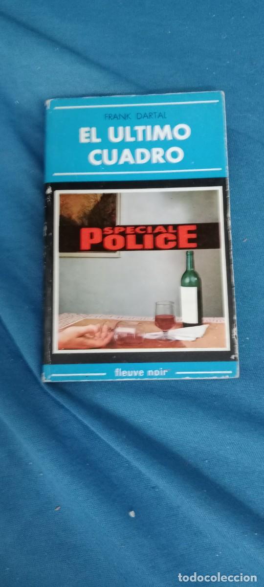 Libros de segunda mano: EL &Uacute;LTIMO CUADRO # FRANK DARTAL # ESPECIAL POLICE # EDITORIAL NUEVA SITUACI&Oacute;N LIBRO GG-DNI