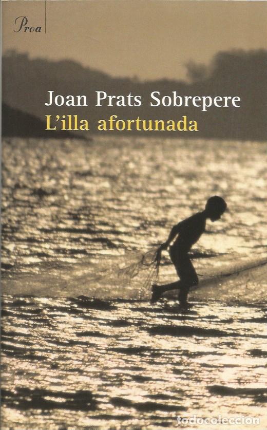 Libros de segunda mano: L'ILLA AFORTUNADA - JOAN PRATS SOBREPERE