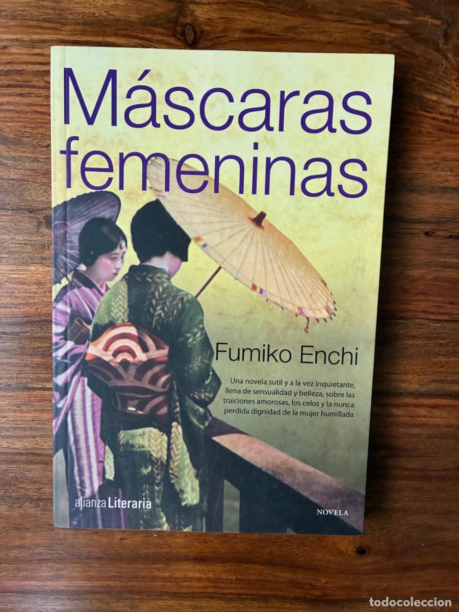 Libros de segunda mano: M&aacute;scaras femeninas. Fumiko Enchi. Alianza. Novela japonesa.