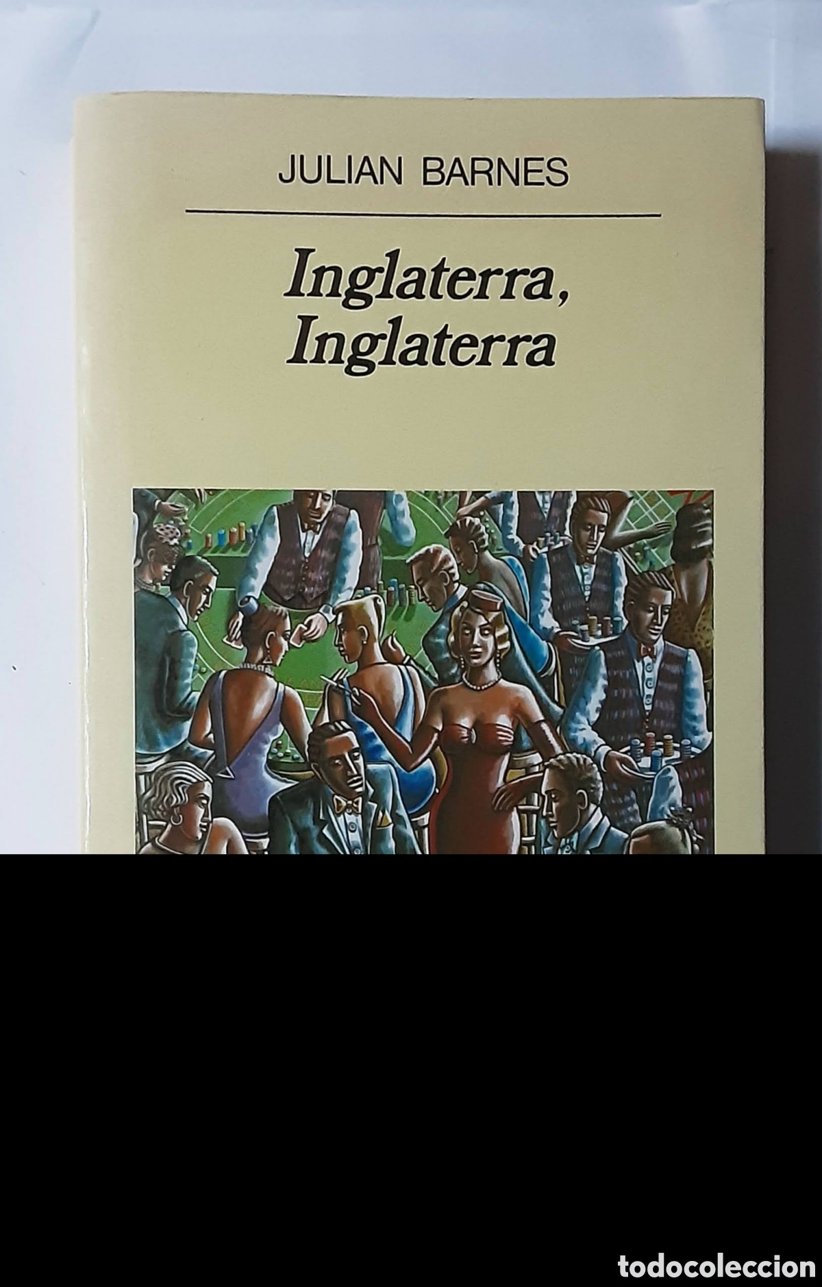 Libros de segunda mano: Julian Barnes. Inglaterra, Inglaterra. Editorial Anagrama, Panorama de narrativas, 1999.