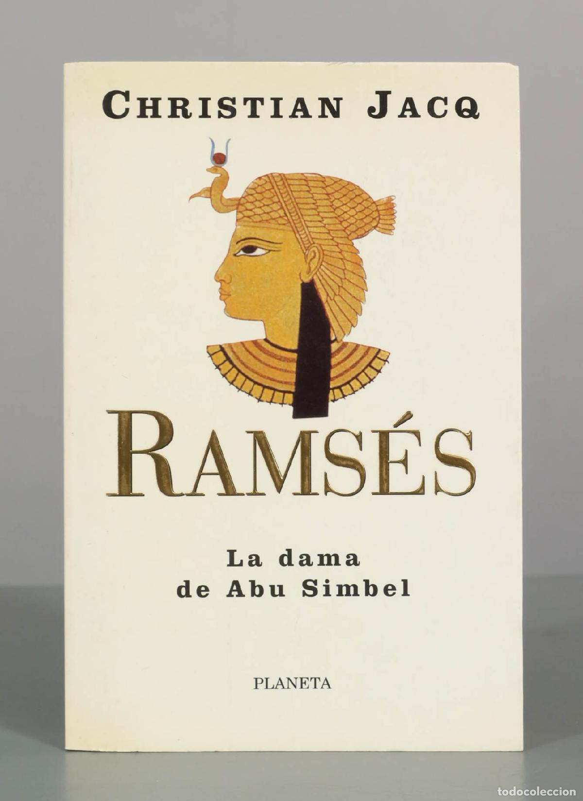 Libros de segunda mano: Rams&eacute;s: La dama de Abu Simbel - Christian Jacq - Editorial Planeta
