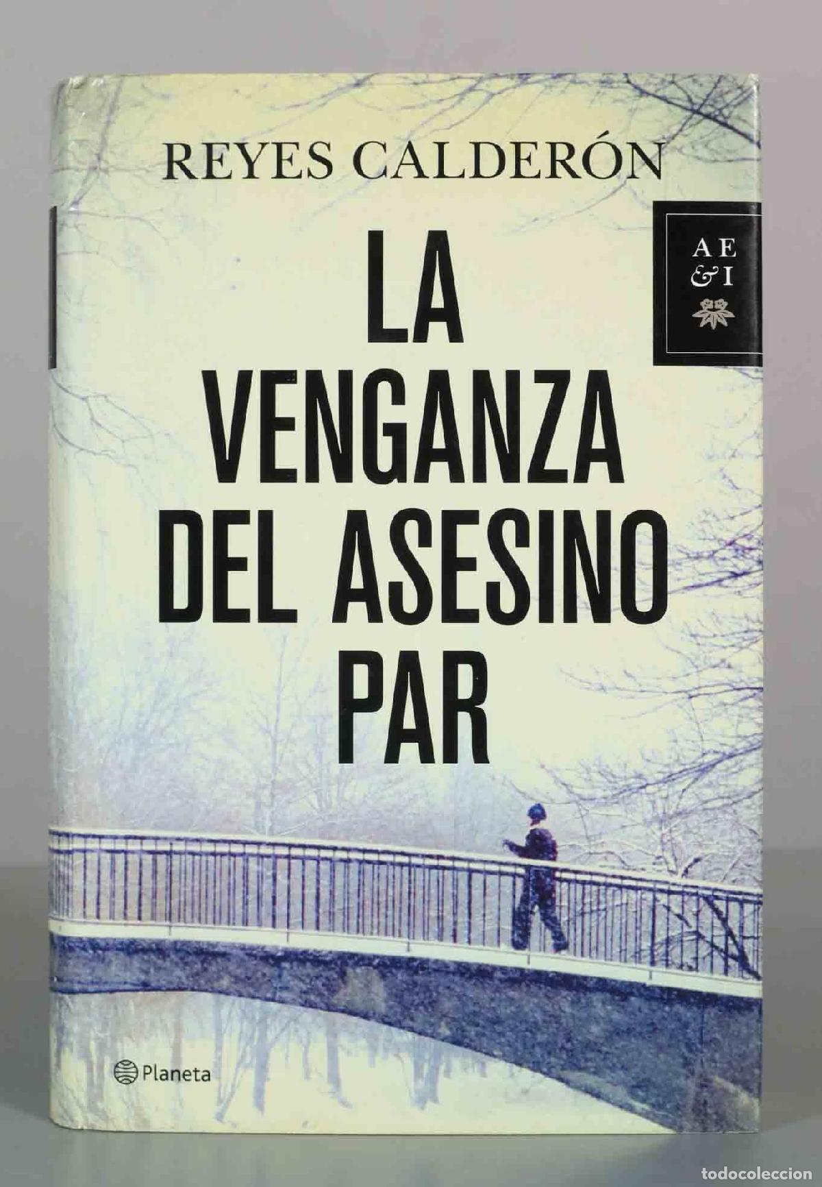 Libros de segunda mano: La venganza del asesino par - Reyes Calder&oacute;n - Editorial Planeta