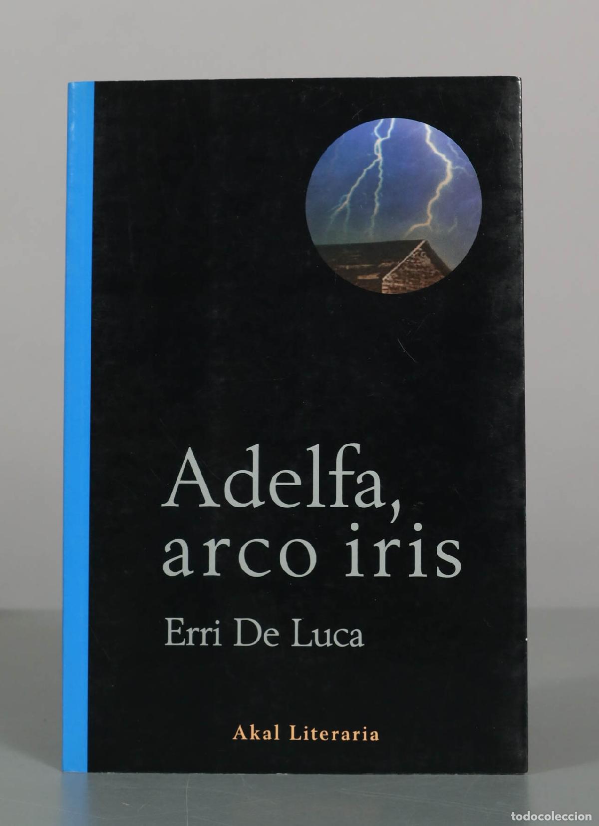 Libros de segunda mano: Adelfa, arco iris - Erri De Luca - Ediciones Akal
