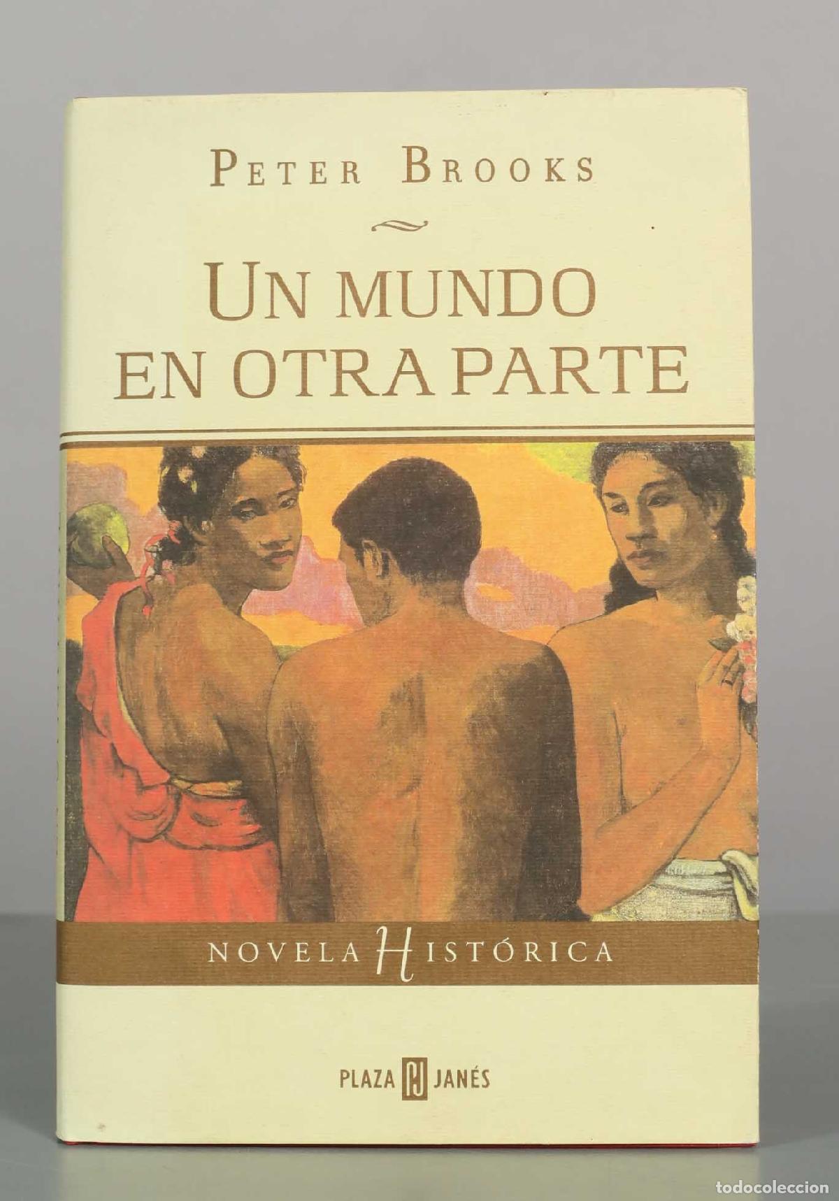 Libros de segunda mano: Un mundo en otra parte - Peter Brooks - Plaza and Jan&eacute;s