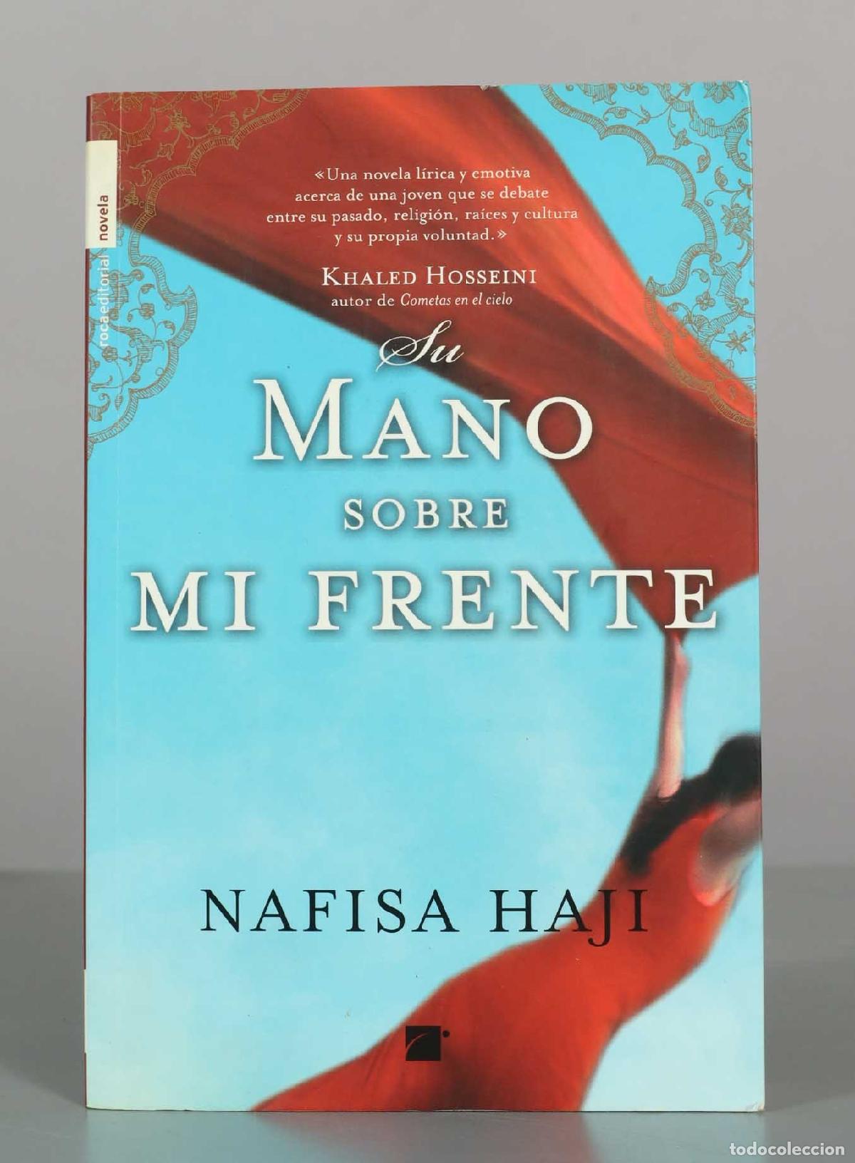 Libros de segunda mano: Su mano sobre mi frente - Nafisa Haji - Roca Editorial