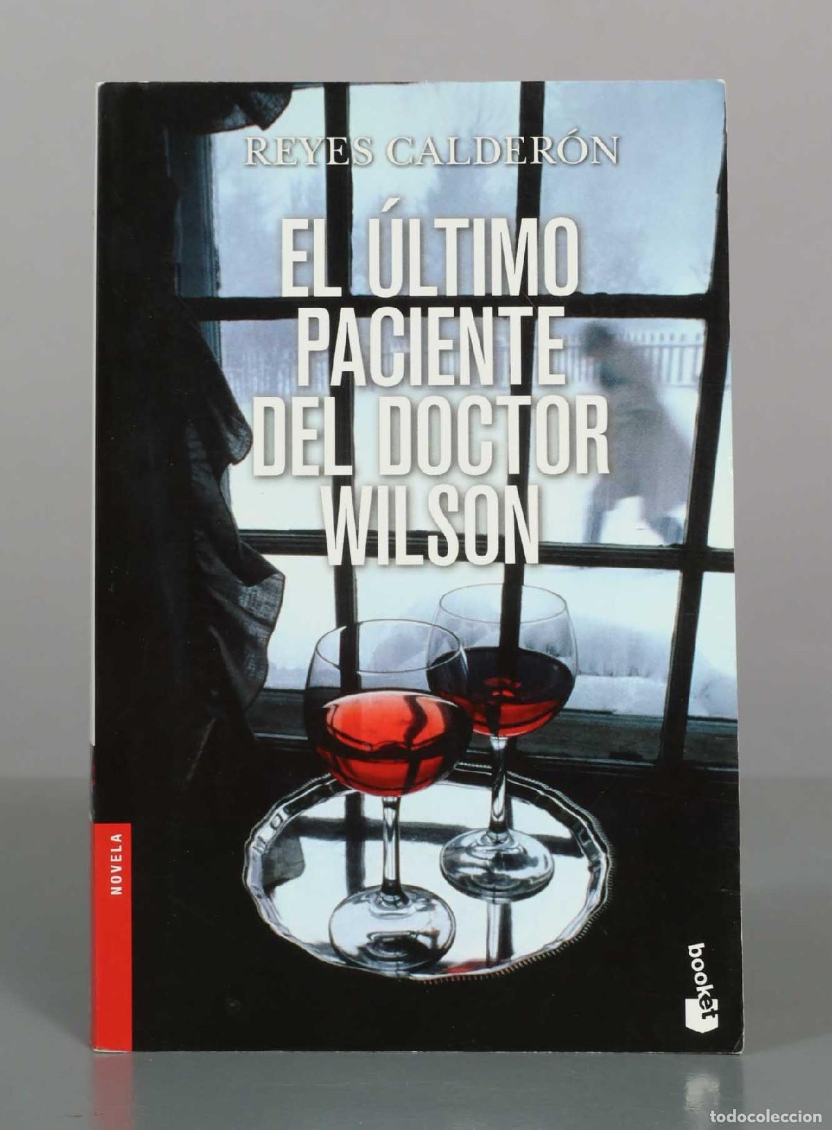 Libros de segunda mano: El &uacute;ltimo paciente del doctor Wilson - Reyes Calder&oacute;n - Edici&oacute;n de bolsillo - Editorial Planeta