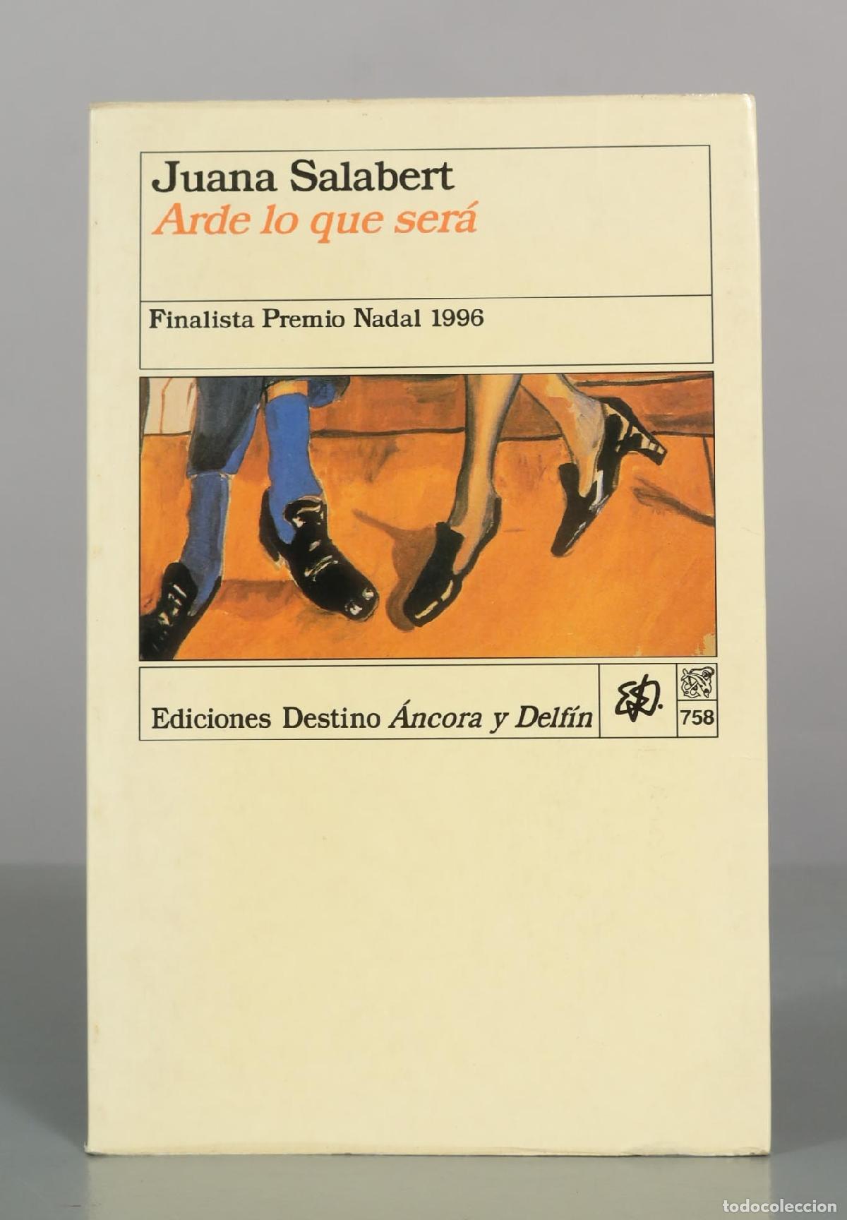Libros de segunda mano: Arde lo que ser&aacute; - Juana Salabert - Ediciones Destino