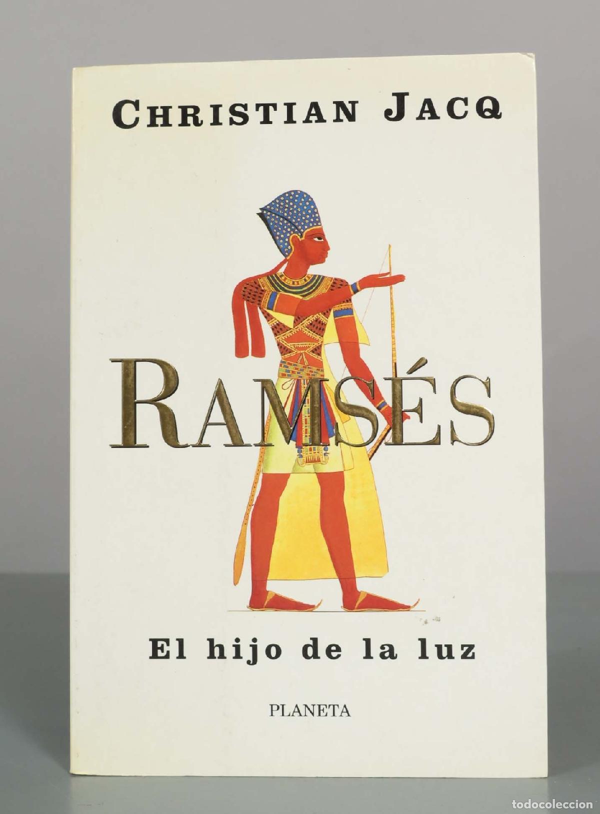 Libros de segunda mano: Rams&eacute;s: El hijo de la luz - Christian Jacq - Editorial Planeta