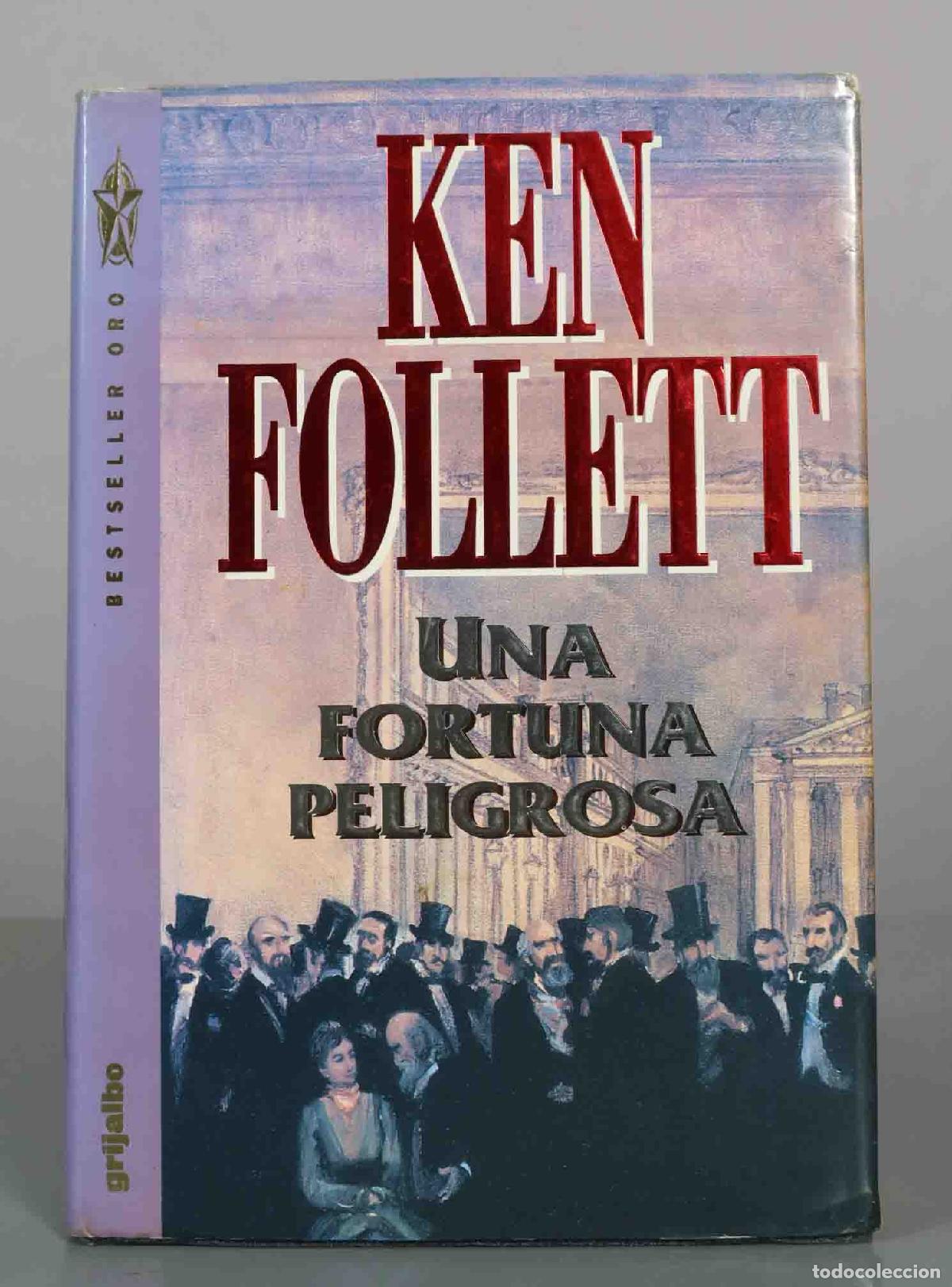 Libros de segunda mano: Una fortuna peligrosa - Ken Follett - Editorial Grijalbo