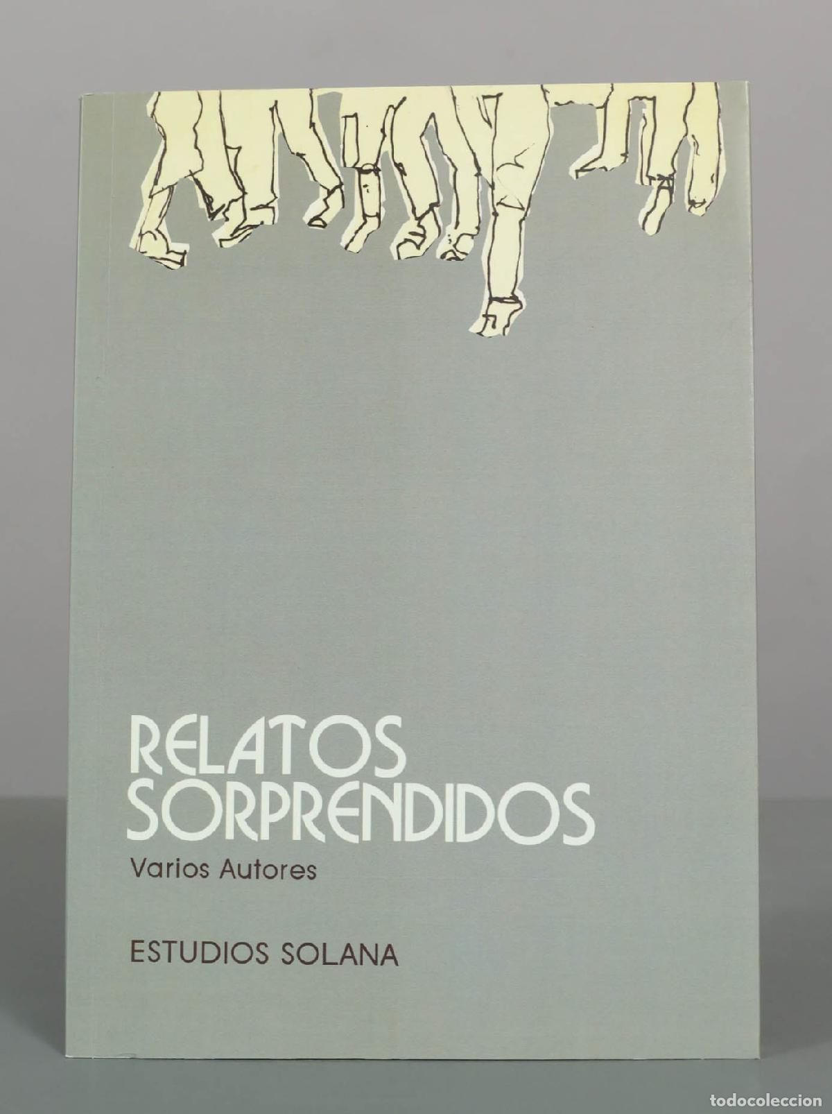 Libros de segunda mano: Relatos Sorprendidos - Varios Autores - Estudios Solana