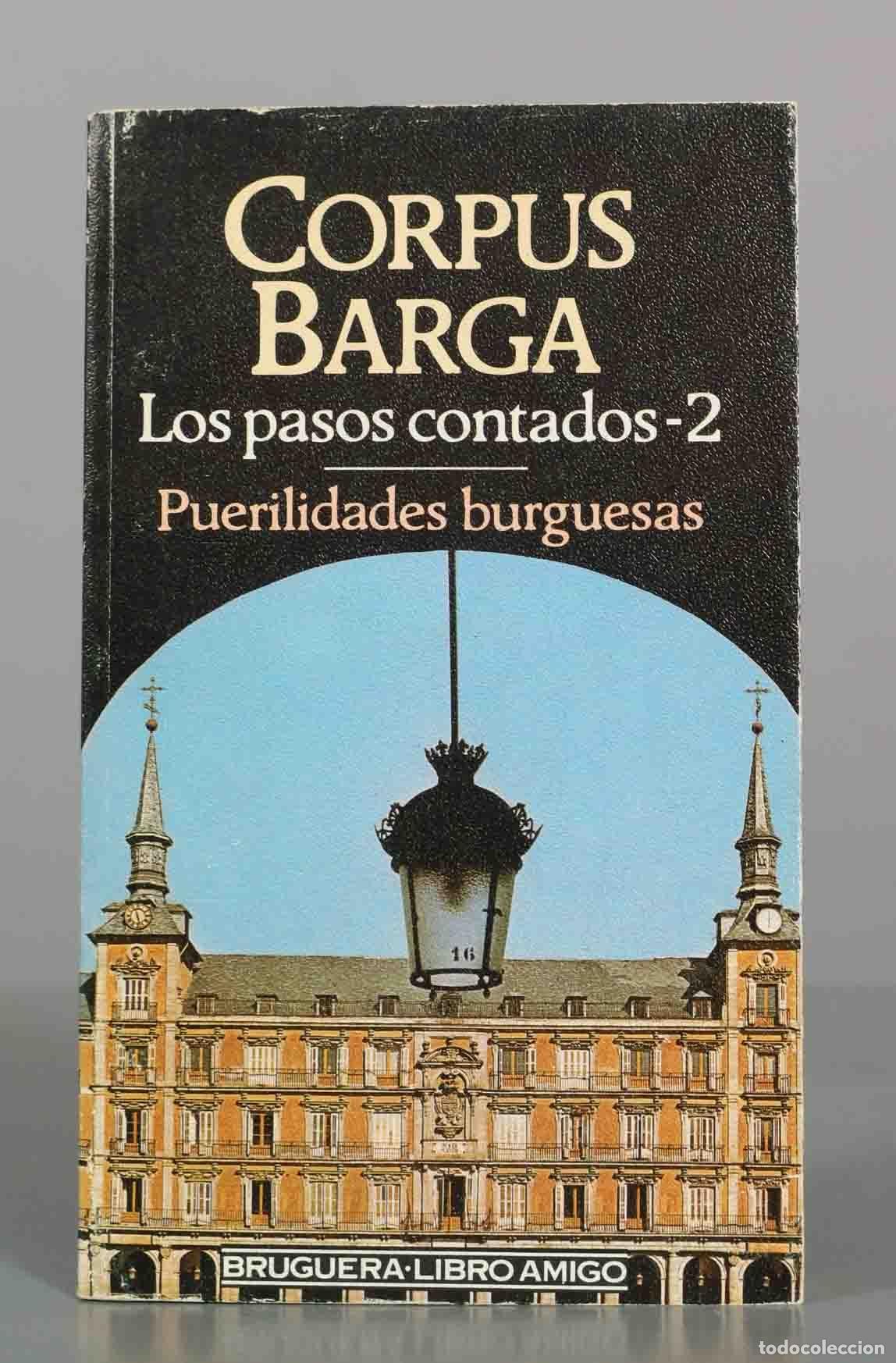 Libros de segunda mano: Los pasos contados 2: Puerilidades burguesas - Corpus Barga - Bruguera