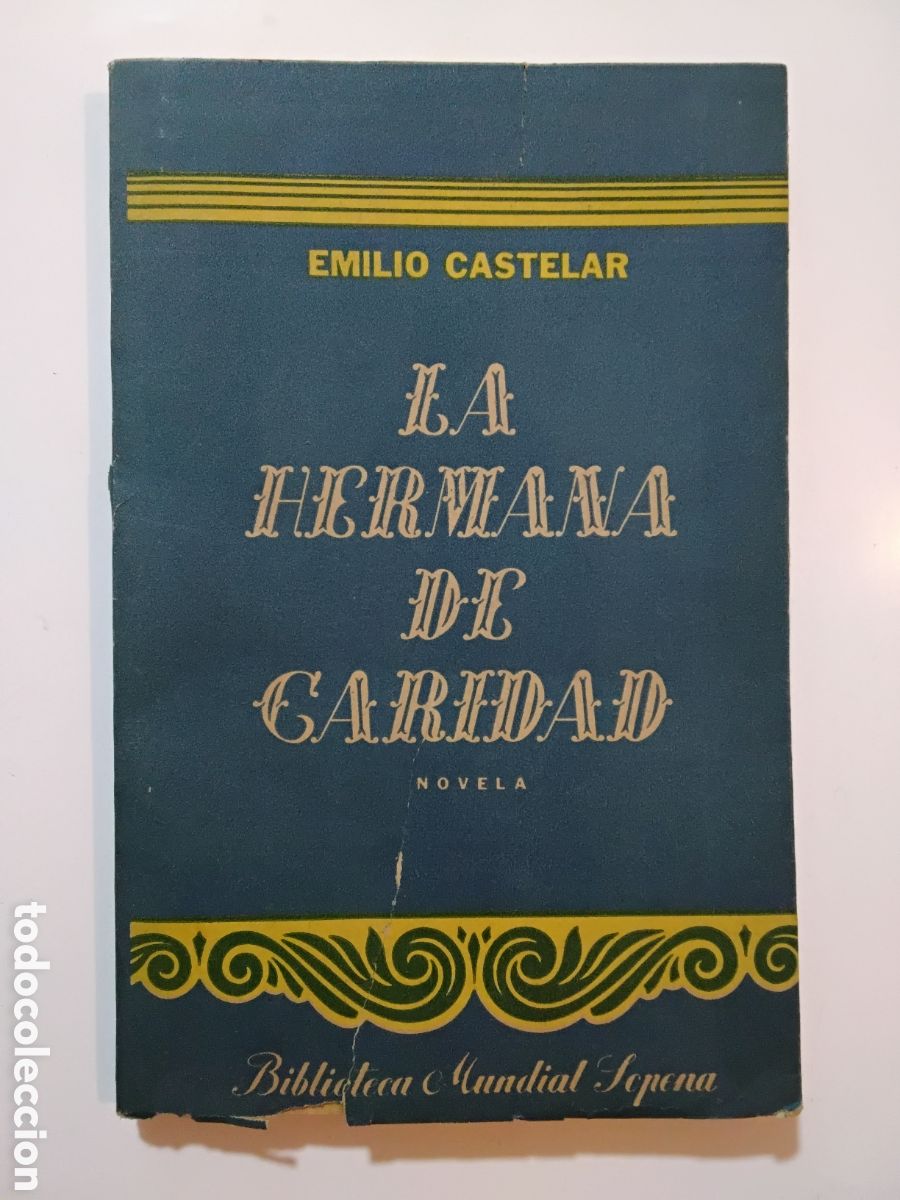 Livres d'occasion: Emilio Castelar &ndash; La hermana de la caridad &ndash; Editorial Sopena Argentina &ndash; 1946