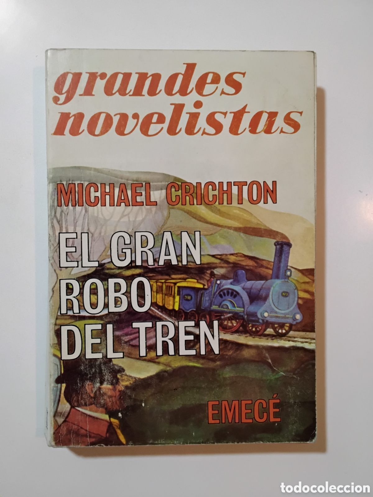 Libros de segunda mano: Michael Crichton &ndash; El gran robo del tren &ndash; Emec&eacute; Editores &ndash; 1976