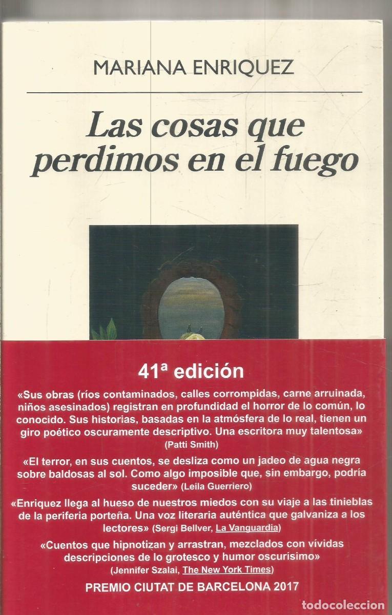 Libros de segunda mano: MARIANA ENRIQUEZ. LAS COSAS QUE PERDIMOS EN EL FUEGO. ANAGRAMA.