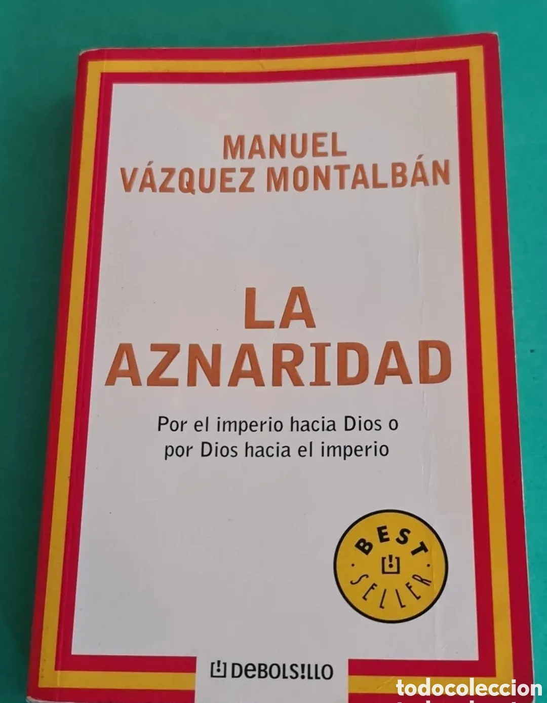 Second hand books: La Aznaridad / Manuel V&aacute;zquez Montalb&aacute;n.
