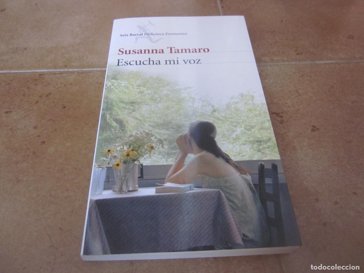 Libros de segunda mano: SUSANNA TAMARO - ESCUCHA MI VOZ - SEIX BARRAL 2007