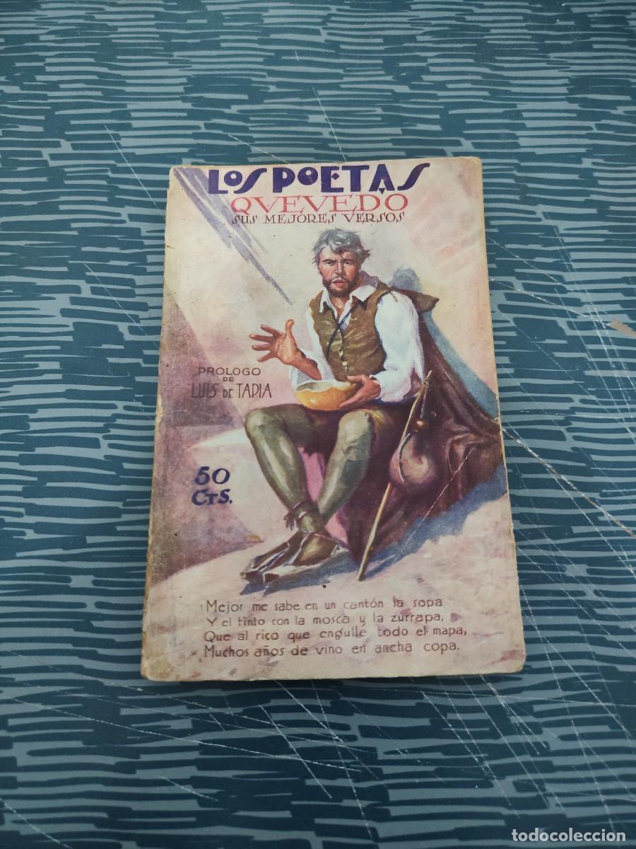 Libros de segunda mano: LOS POETAS, QUEVEDO,SUS MEJORES VERSOS,JULIO 1928,A&Ntilde;O I,NUM.3,79 P&Aacute;GINAS.