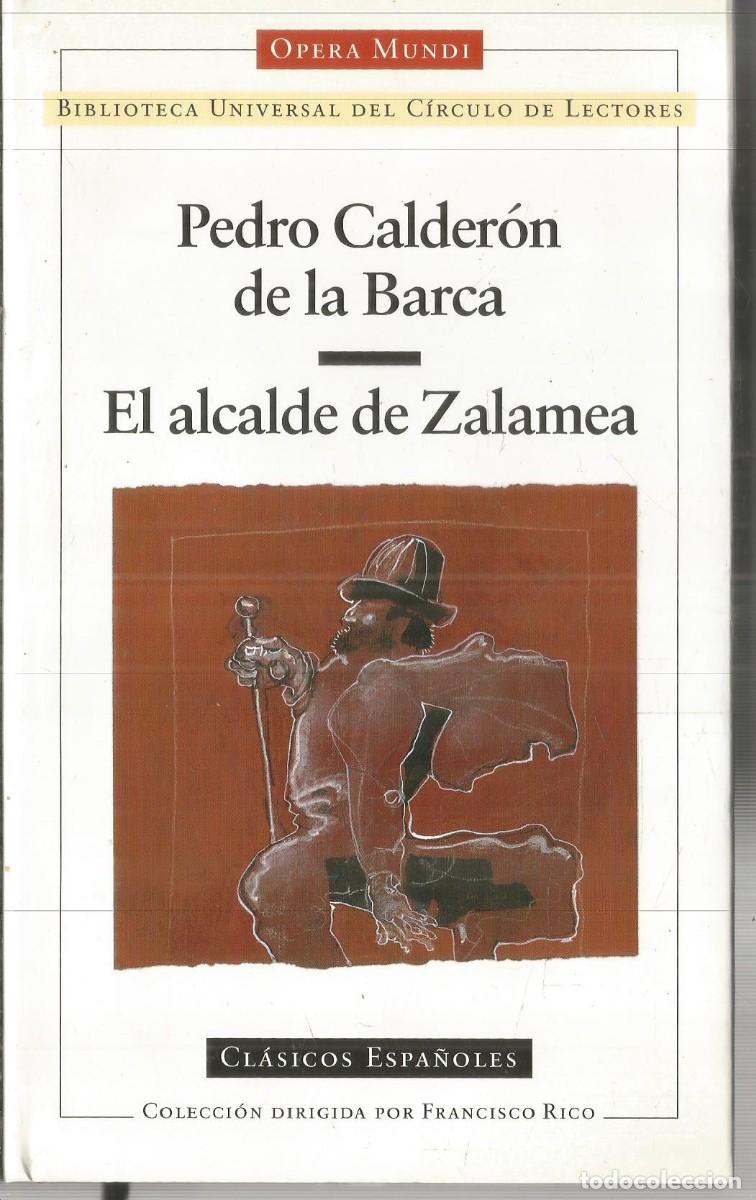 Libros de segunda mano: PEDRO CALDERON DE LA BARCA. EL ALCALDE DE ZALAMEA. OPERA MUNDI CIRCULO DE LECTORES