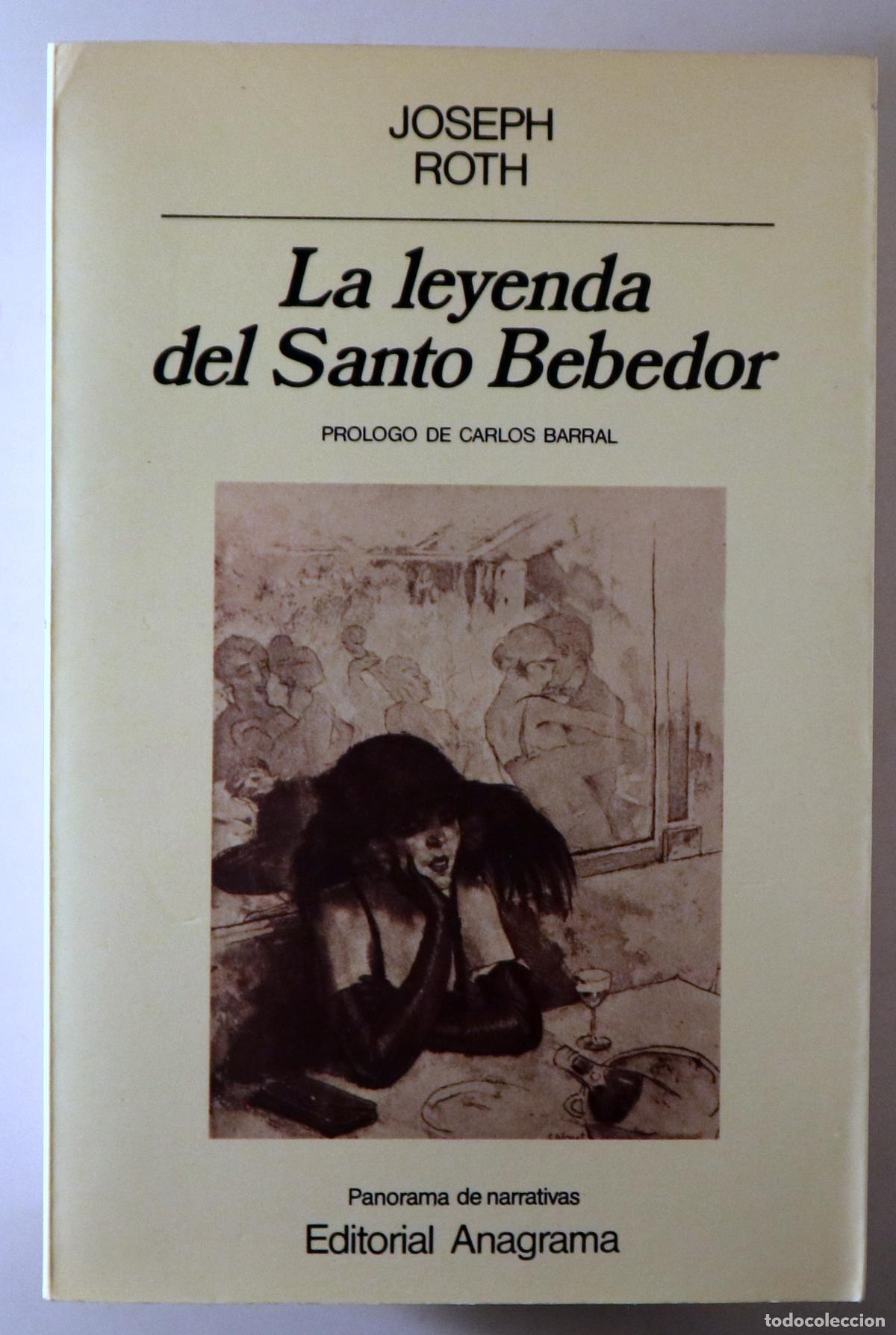 Libros de segunda mano: ROTH, Joseph - LA LEYENDA DEL SANTO BEBEDOR - Barcelona 1985
