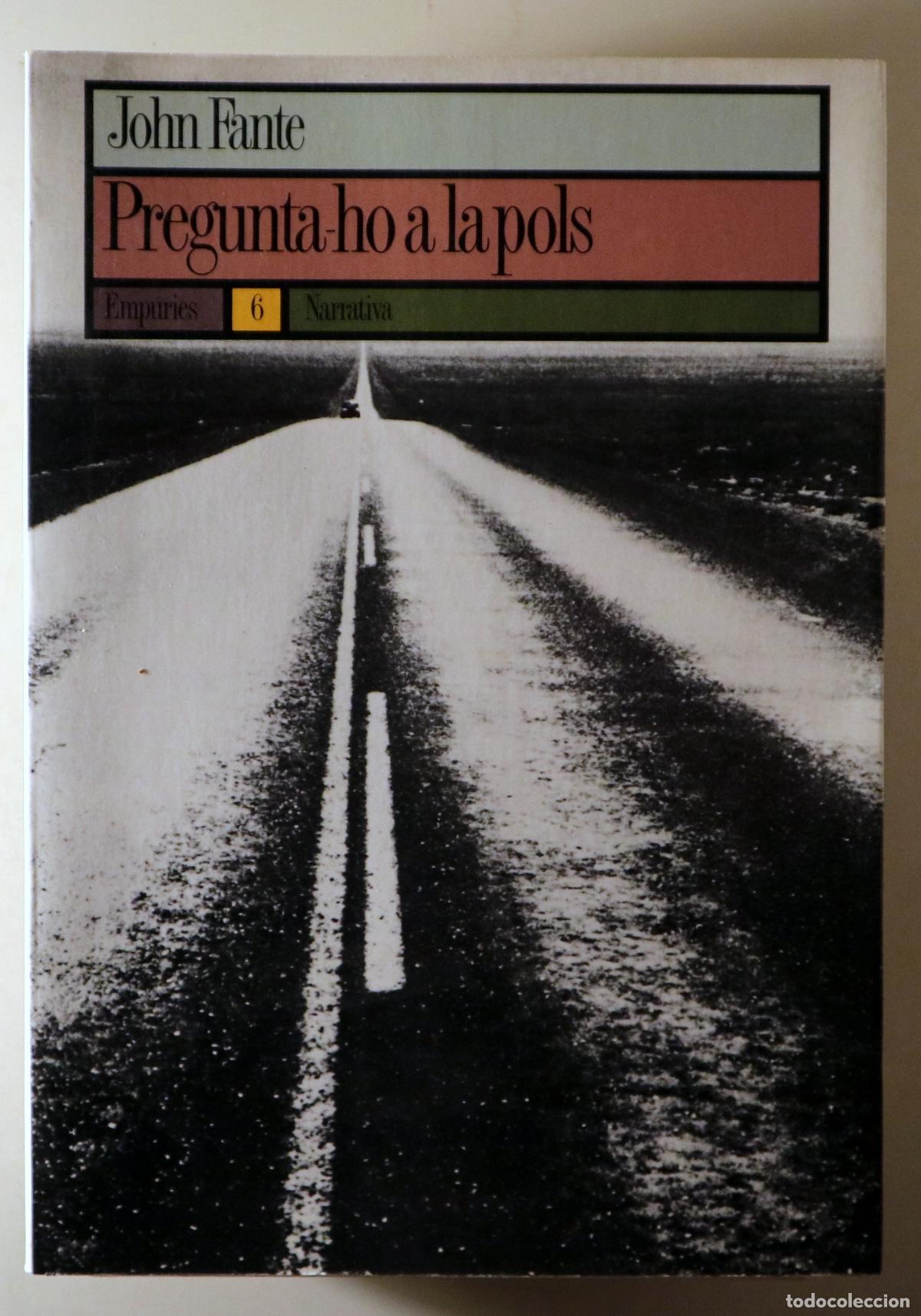 Livres d'occasion: FANTE, John - PREGUNTA-HO A LA POLS - Barcelona 1988 - 1a edici&oacute; en catal&agrave;