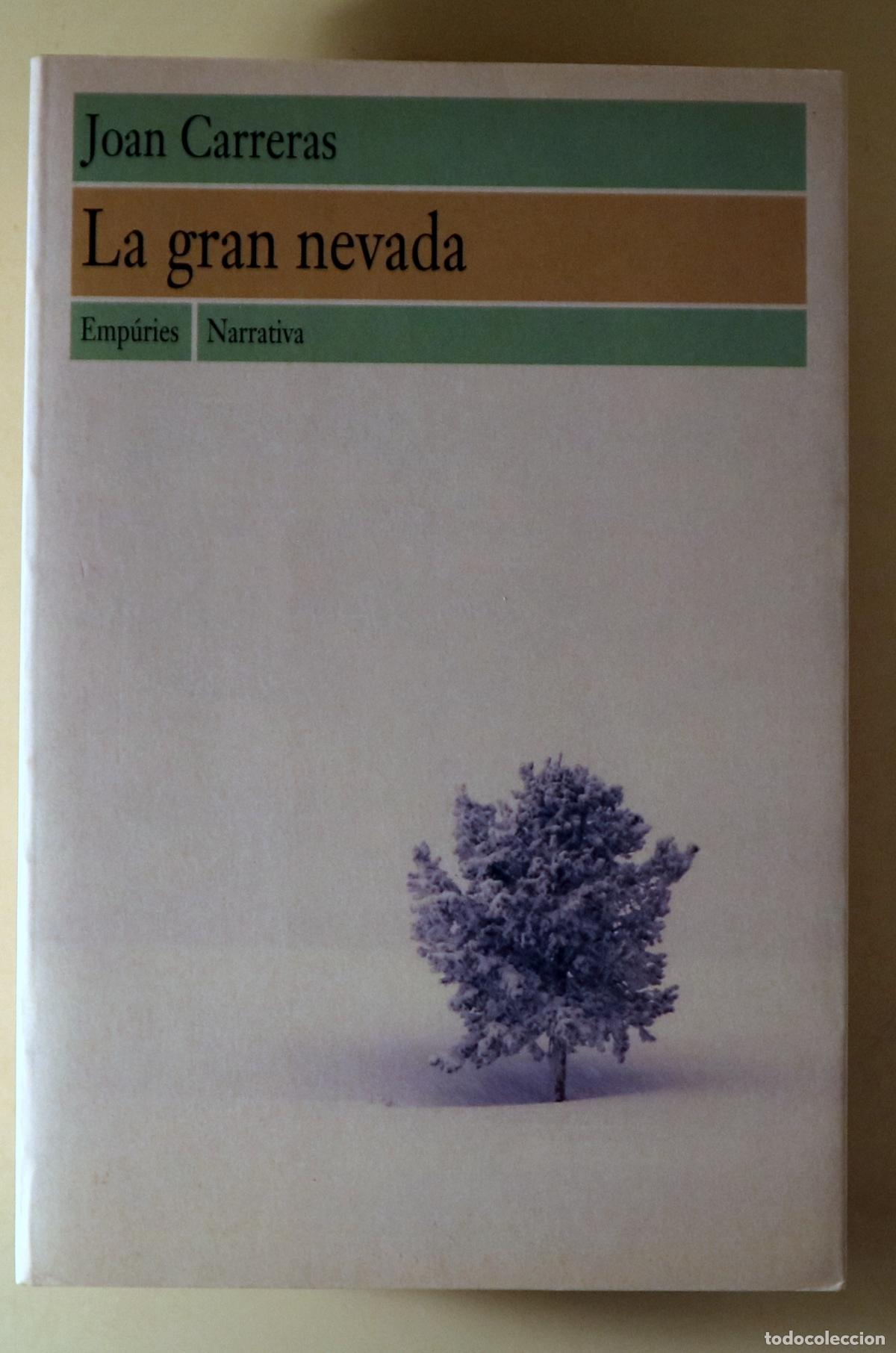 Libros de segunda mano: CARRERAS, Joan - LA GRAN NEVADA - Barcelona 1998 - 1&ordf; edici&oacute;