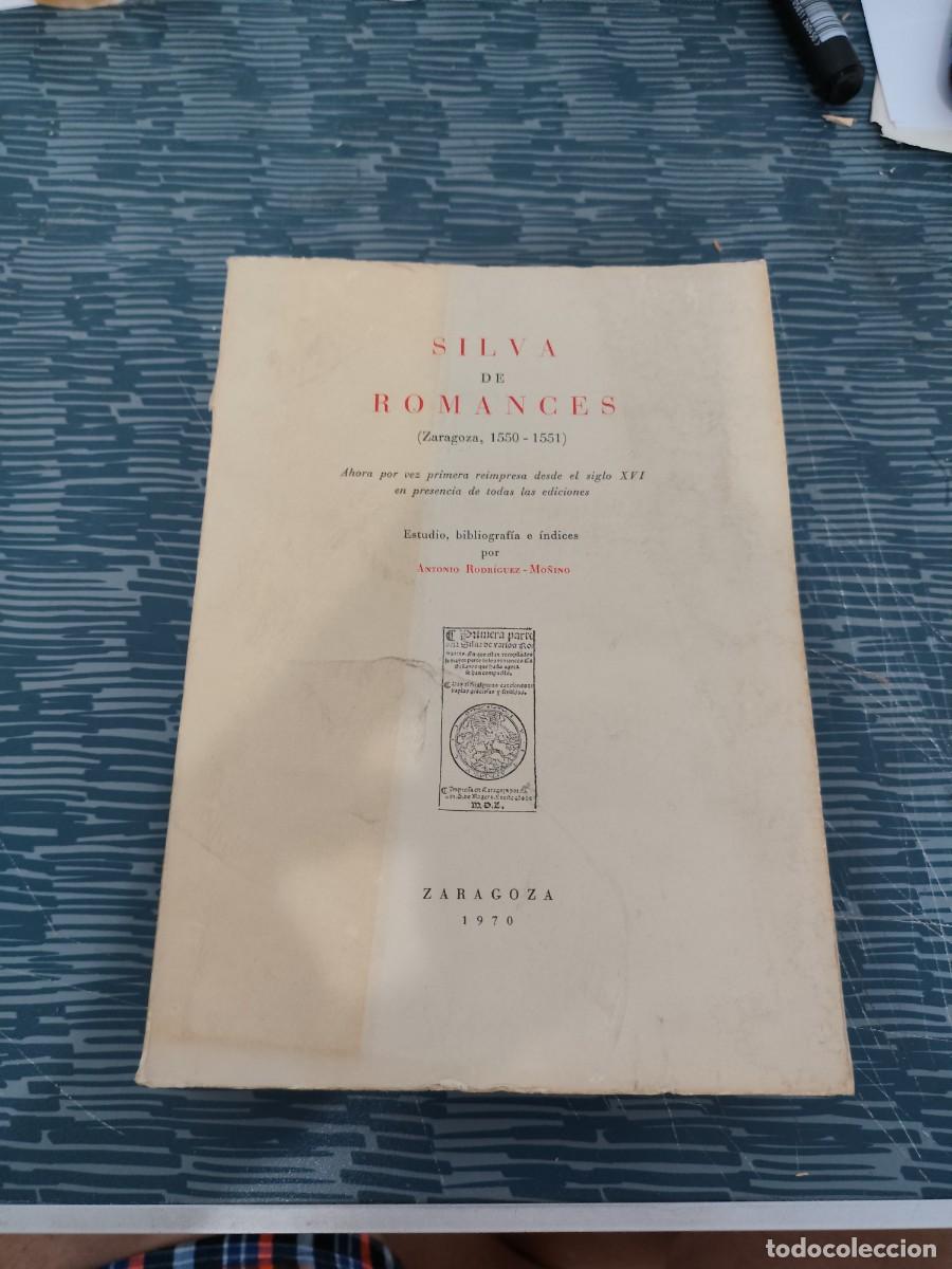 Libros de segunda mano: SILVA DE ROMANCES, ZARAGOZA 1550-1551,ANTONIO RODR&Iacute;GUEZ MO&Ntilde;INO,1970,570 P&Aacute;GINAS.