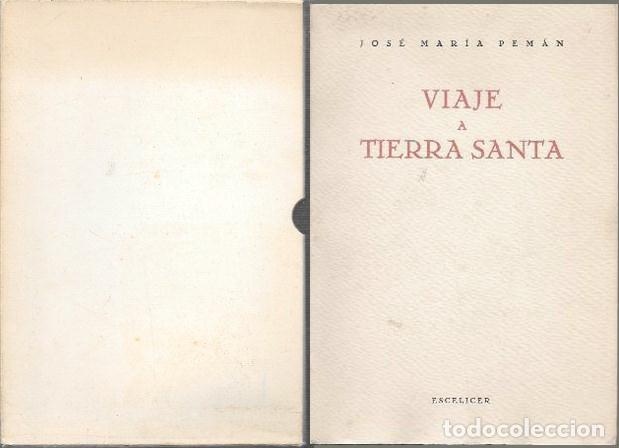 Libros de segunda mano: VIAJE A TIERRA SANTA - PEMAN, JOSE MARIA - A-PEMAN-325