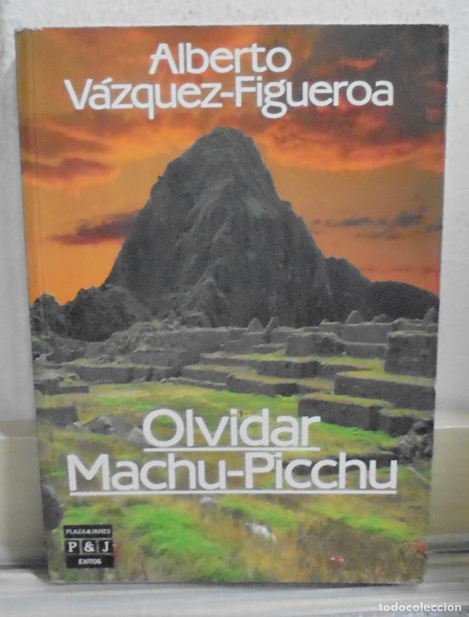 Libros de segunda mano: Olvidar Machu-Picchu. Alberto V&aacute;zquez-Figueroa