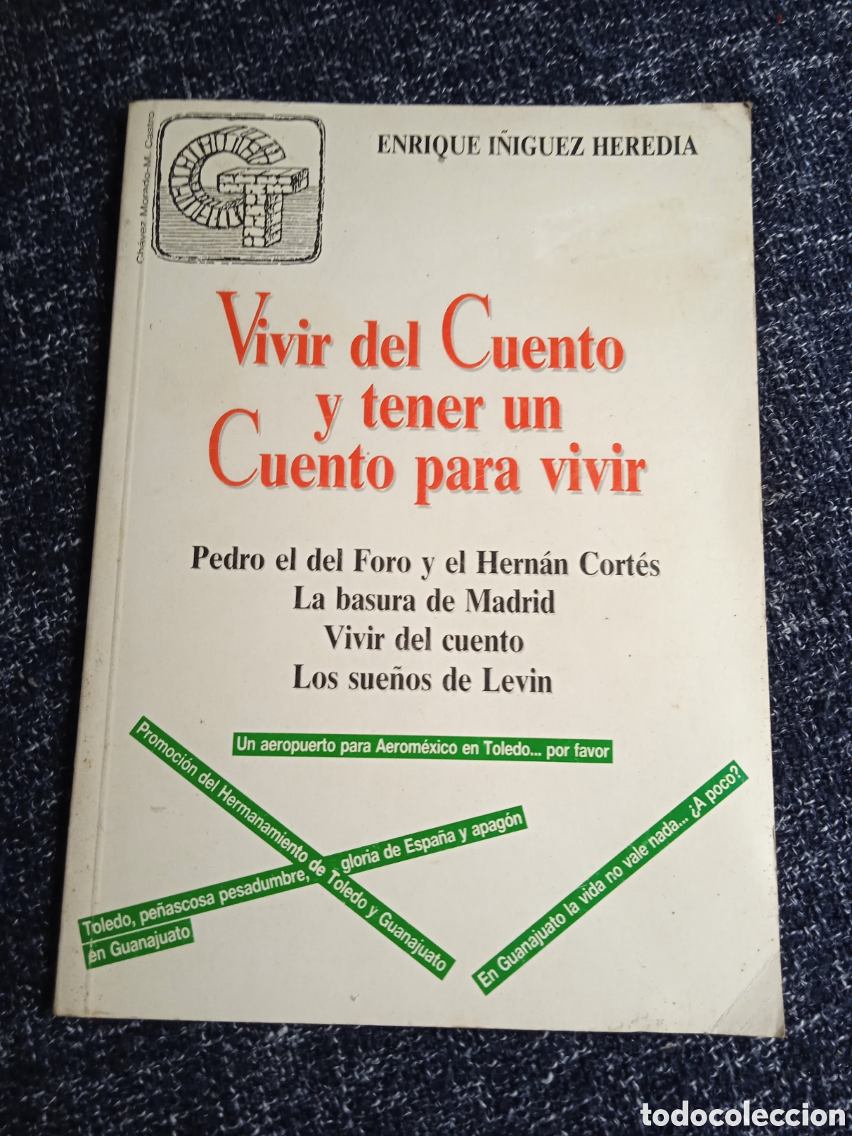 Libri di seconda mano: Vivir del cuento y tener un cuento para vivir. / Enrique &Iacute;&ntilde;iguez Heredia