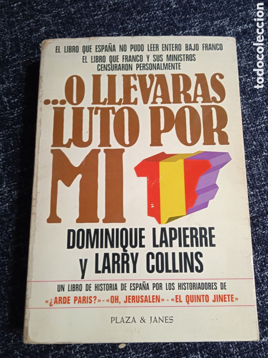 Libri di seconda mano: O llevaras luto por mi / Dominique Lapierre y Larry Collins