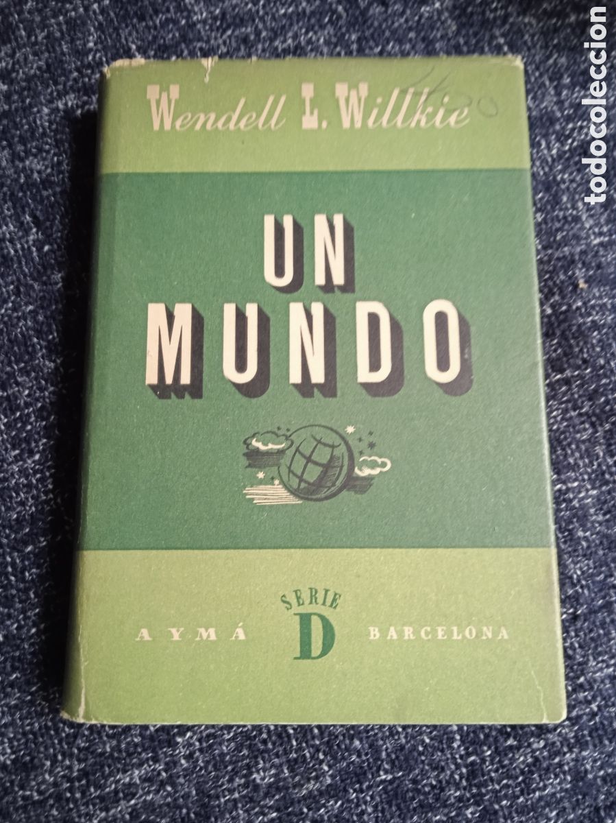 Livres d'occasion: UN MUNDO / WENDELL L. WILLKIE -ED. AYM&Aacute;