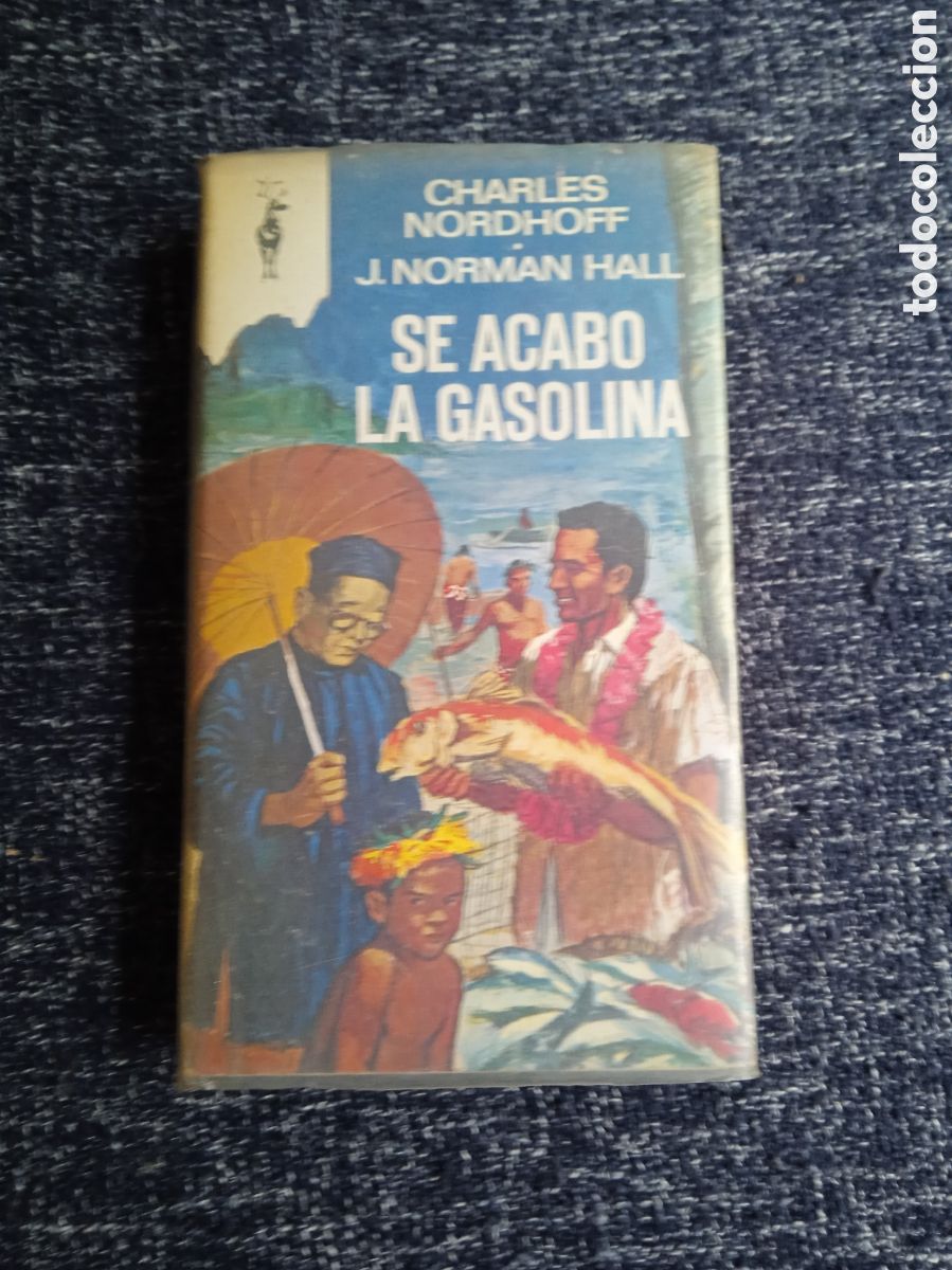 Gebrauchte B&uuml;cher: LIBROS RENO -SE ACABO LA GASOLINA / CHARLES NORDHOFF Y JAMES NORMAN HALL