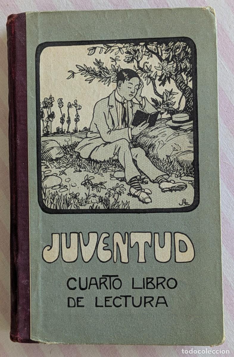 Second hand books: Juventud. Cuarto libro de lectura. Barcelona 1910