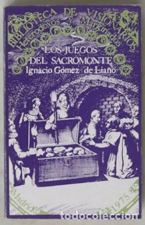 Libros de segunda mano: Los juegos del Sacromonte. Ignacio G&oacute;mez de Lia&ntilde;o