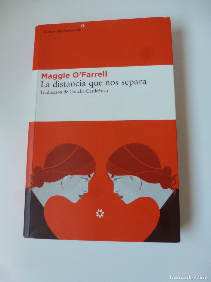 Libros de segunda mano: LA DISTANCIA QUE NOS SEPARA. MAGGIE O'FARRELL. LIBROS DEL ASTEROIDE. PRIMERA EDICI&Oacute;N