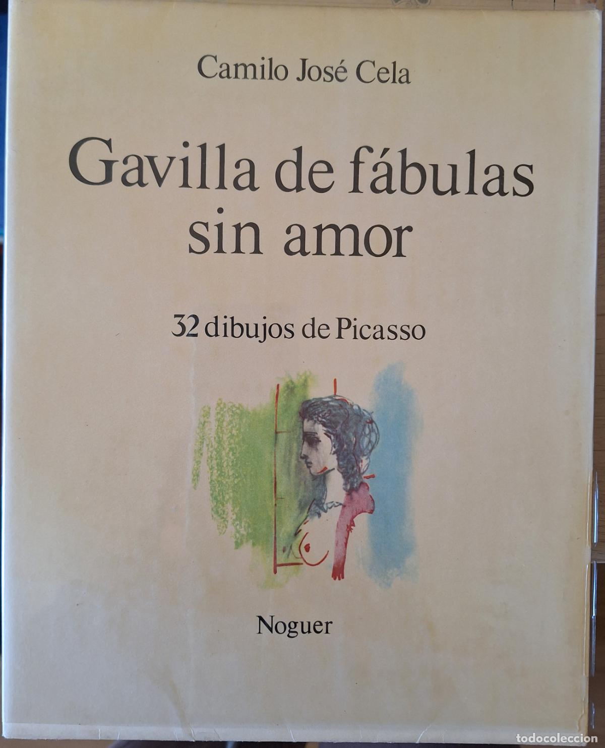 Libros de segunda mano: GAVILLA DE FABULAS SIN AMOR. 32 DIBUJOS DE PICASSO. - CELA, Camilo Jose.