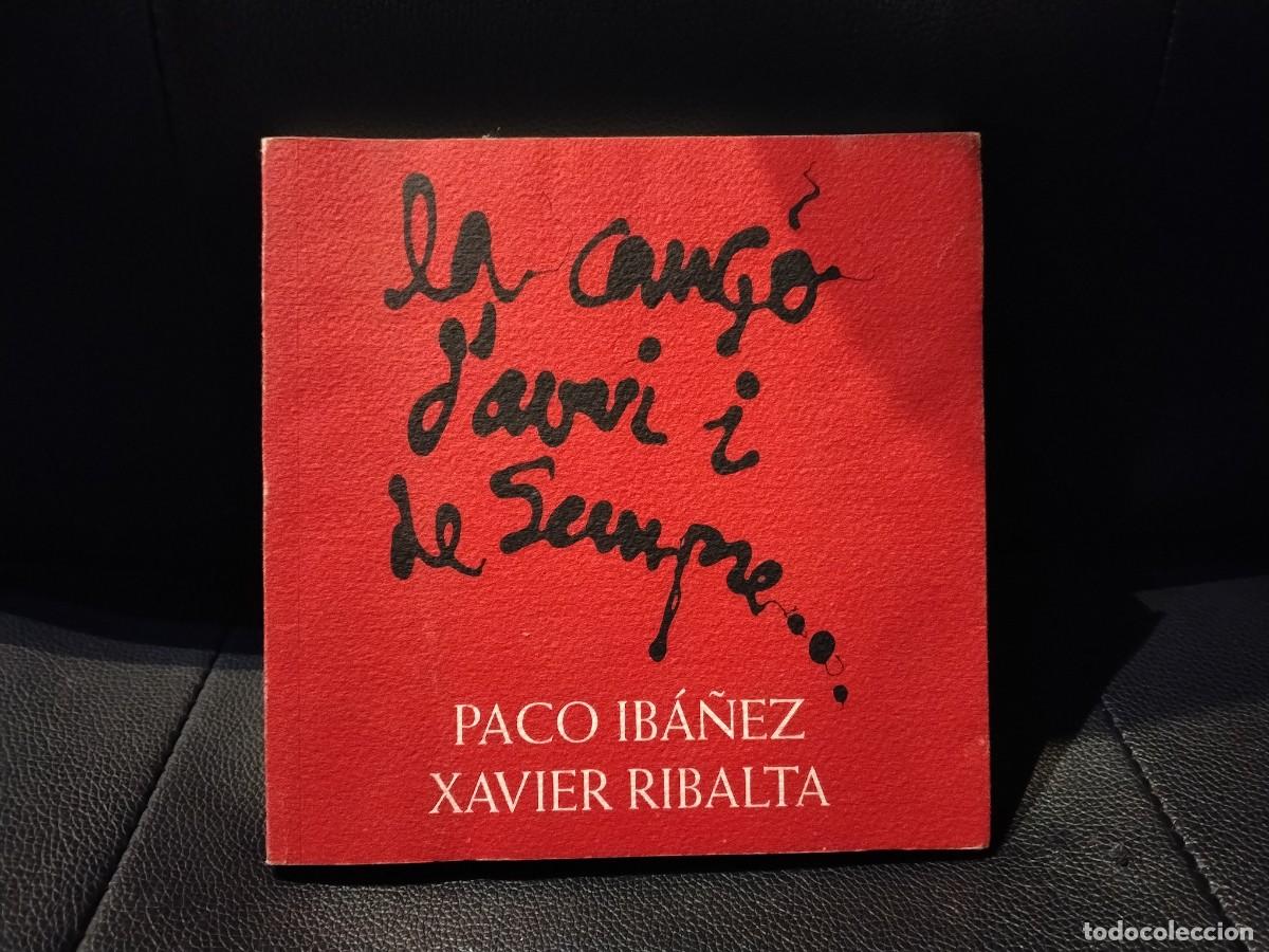 Libri di seconda mano: LIBRO LA CAN&Ccedil;O D&acute;AVUI I DE SEMPRE.PACO IBA&Ntilde;EZ I XAVIER RIBALTA-ED AYUNTAMENT DE BARCELONA(VER FOTOS)